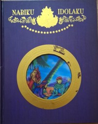 Image of Nabiku Idolaku : Nabi Ishaq & Nabi Ayyub AS Vol.5