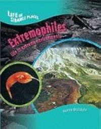 Image of Extremophiles : live in extreme environments