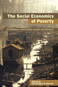 Image of The social economics of poverty on identity, communities, groups, and networks