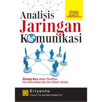 Image of Analisis Jaringan Komputer Komunikasi: Strategi Baru dalam Penelitian Ilmu Komunikasi dan Ilmu Sosial Lainnya