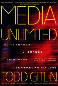 Image of Media Unlimited: How the torrent of images and sounds overwhelms our lives