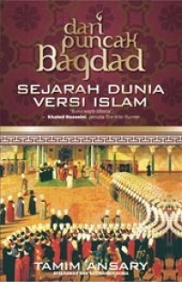 Image of Dari Puncak Bagadad Sejarah Dunia Versi Islam