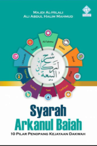 Image of Syarah arkanil baiah: 10 pilar penopang kejayaan dakwah