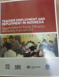 Image of Teacher employment and deployment in indonesia: opportunities for equity, efficiency and quality improvement