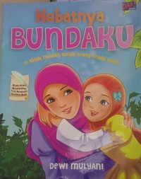 Image of Hebatnya bundaku: 17 kisah teladan bunda orang-orang saleh
