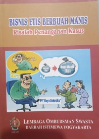 Image of Bisnis etis berbuah manis: risalah penanganan kasus