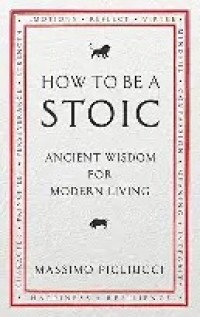 Image of How to be a stoic: ancient wisdom for modern living