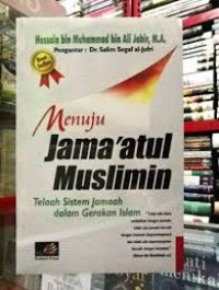 Image of Menuju Jama'atul Muslimin: Telaah Sistem Jamaah dalam Gerakan Islam