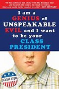 Image of I am a genius of unspeakable evil and i want to be your class president