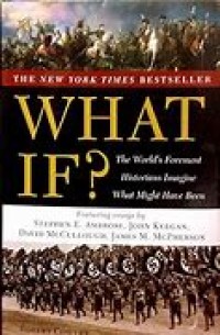 Image of What if? the worlds foremost historians imagina what might have been