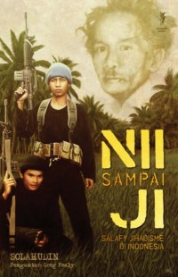 Image of Nii Sampai Ji: salafy jihadisme di indonesia